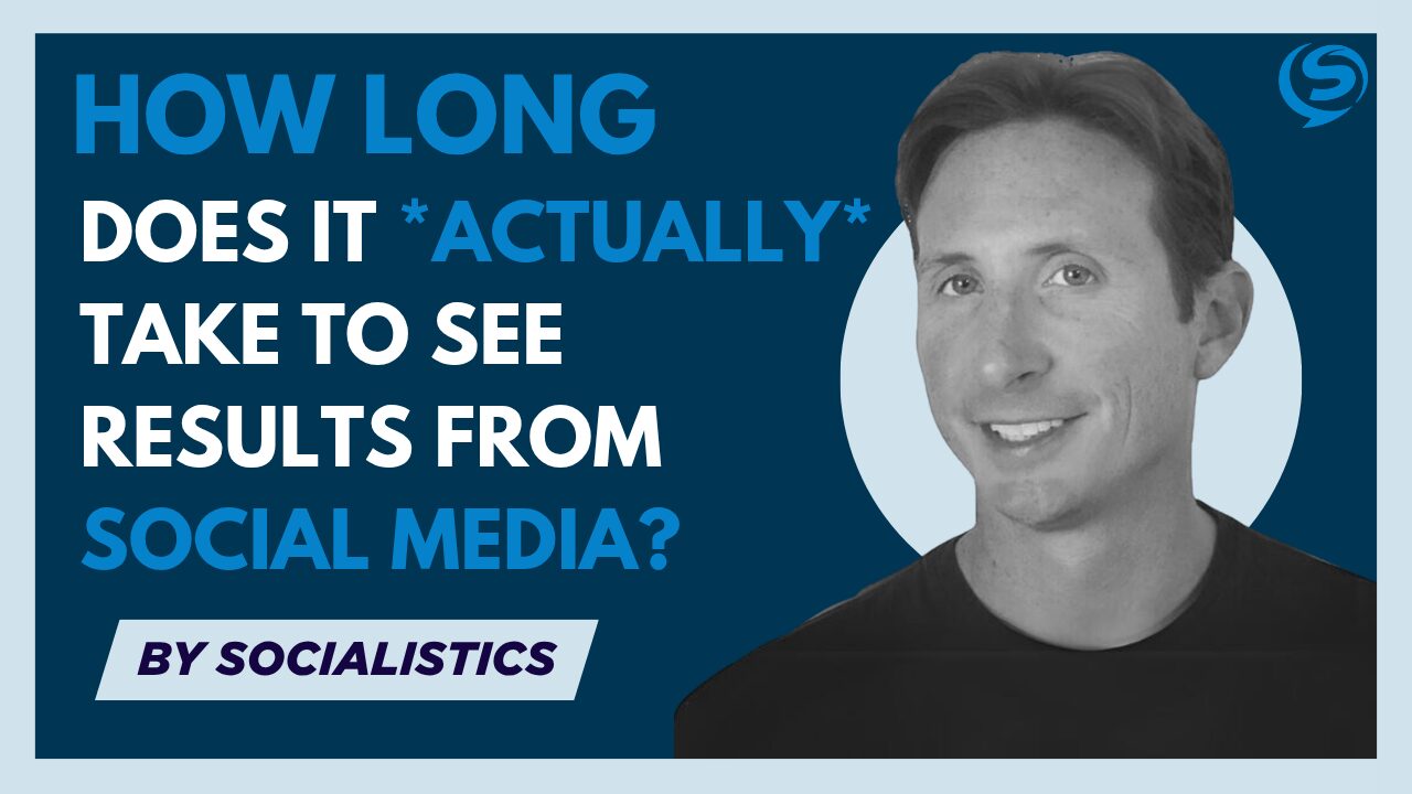 How Long Does It Actually Take to See Results from Social Media?